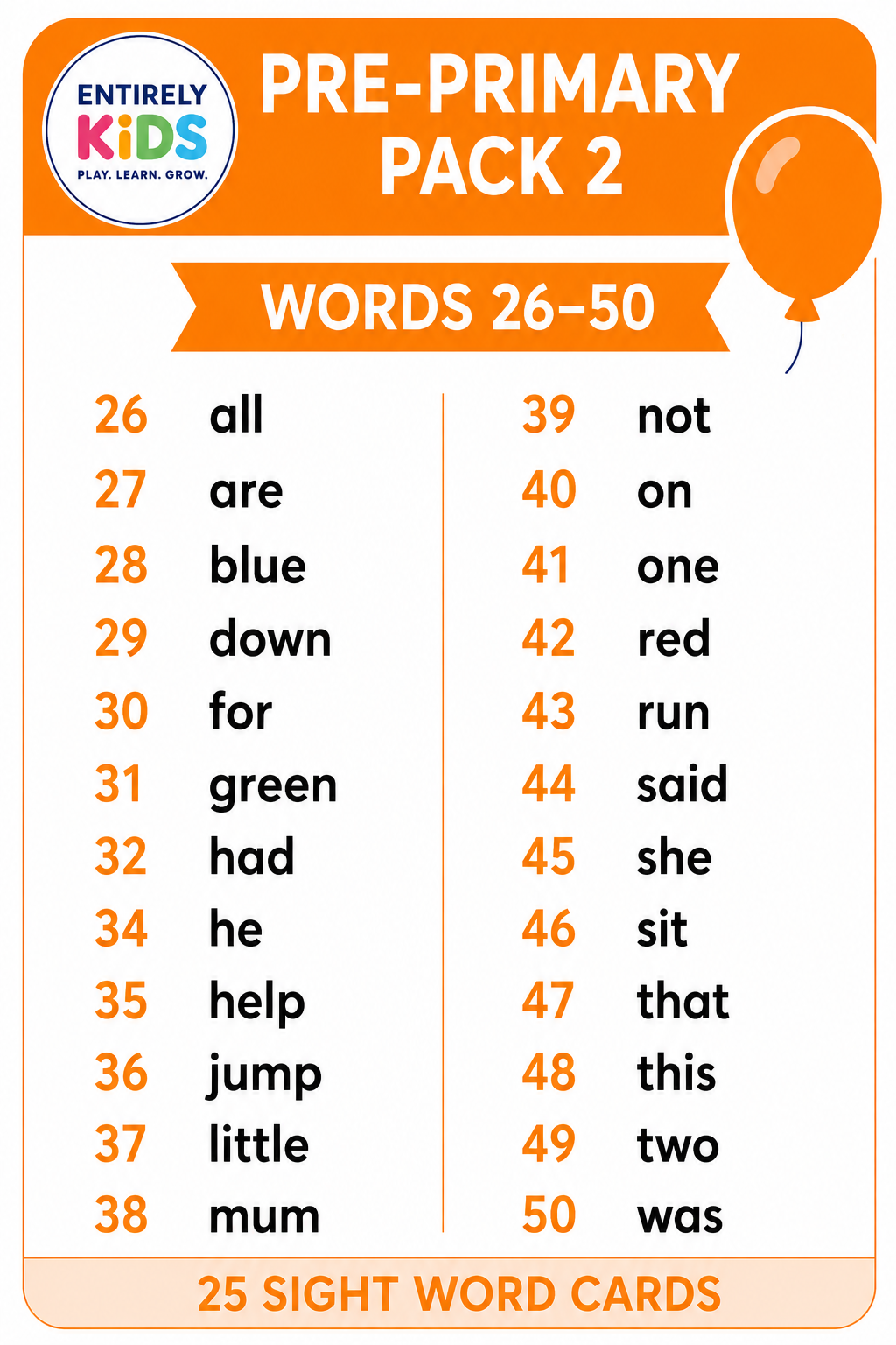 Pre-Primary Pack 2 sight word cards showing 25 early reading words from 26 to 50 by Entirely Kids